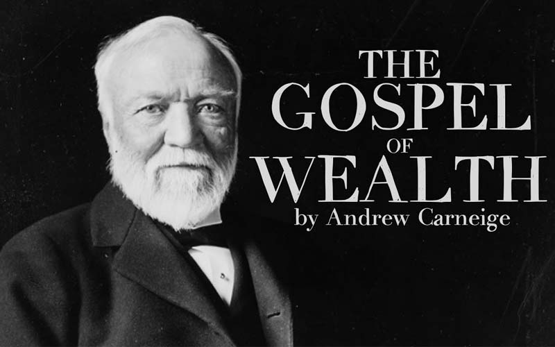 اندرو کارنگی The Gospel of Wealth