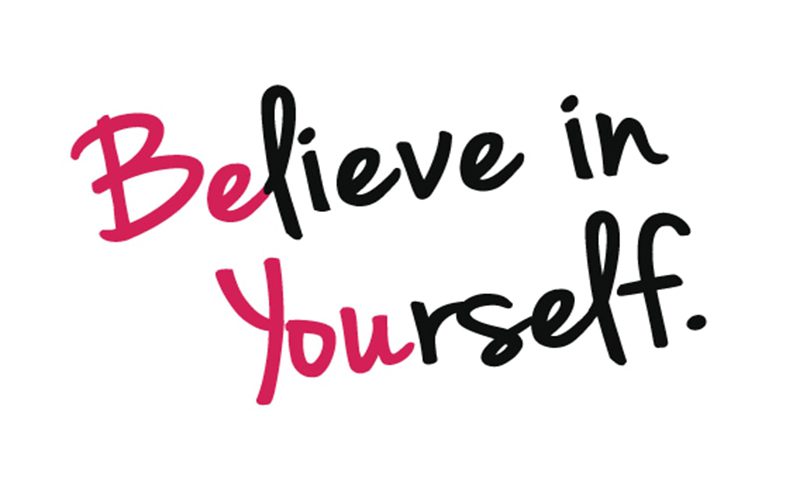 believe in yourself